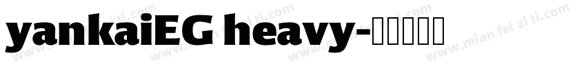 yankaiEG heavy字体转换